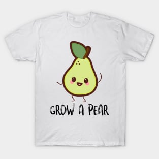 Grow A Pear T-Shirt